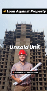 Loan Against Property for Builder on Unsold Units